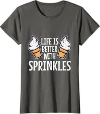 Life Is Better With Sprinkles Ice Cream Cute Gift Ladies' Crewneck T-Shirt