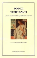 Giancarlo Rogge Dodici tempi santi. Letture meditative d (Paperback) (UK IMPORT)