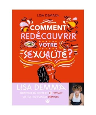 Comment redécouvrir votre sexualité ?, Demma, Lisa