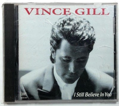 Vince Gill - I Still Believe In You CD 1992 MCA Country MCAD-10630