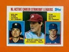 Topps 1984 Nolan Ryan Steve Carlton Tom Seaver Career Leaders #707 Card