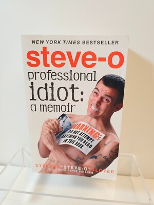 SIGNED  Steve-O : Professional Idiot - Jackass - NYT Bestseller Book 1st edition