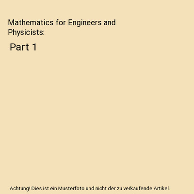 Mathematics for Engineers and Physicists: Part 1, Ram Bilas Misra