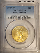 2007-W $10 Dolley Madison Commemorative Gold 0.9999 PCGS MS70 80524621