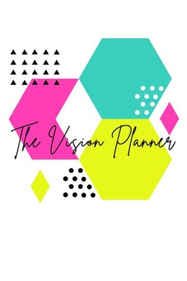 The Vision Planner by Smith, Ebony