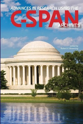 Advances in Research Using the C-SPAN Archives Robert X. Browning Taschenbuch