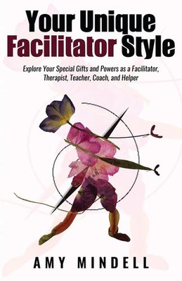 Your Unique Facilitator Style | Amy Mindell | Taschenbuch | Englisch | 2019
