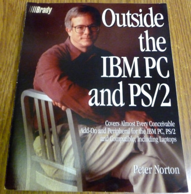 Peter Norton Outside the IBM PC and PS/2 1992 Paperback 0136435866 9780136435860