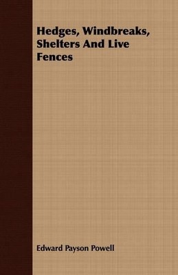 Edward Payson P Hedges, Windbreaks, Shelters And Live F (Paperback) (UK IMPORT)
