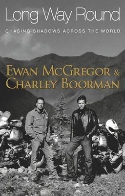 Long Way Round: Chasing Shadows Acros..., Uhlig, Robert