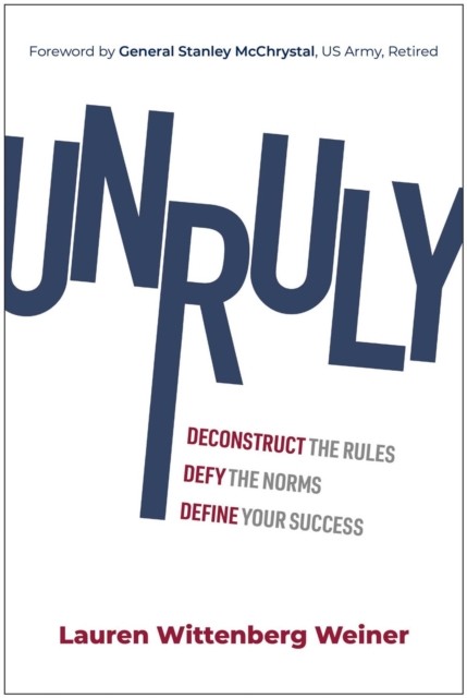 Unruly by Lauren Wittenberg Weiner (Hardback Book)