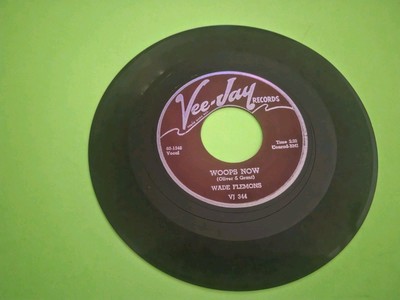 Wade Flemons   Woops Now / Easy Lovin' '' Vee Jay (344) PLAY TESTED