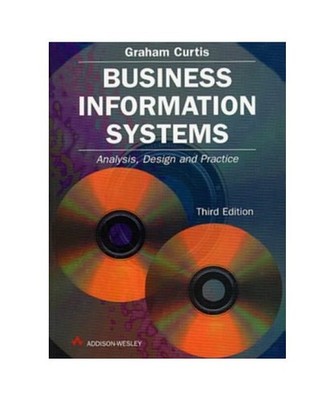 Business Information Systems: Analysis, Design and Practice, Curtis, Graham