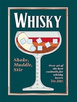 Dan Jones - Whisky Shake Muddle Stir Over 40 Of The Best Cocktail - H245Z