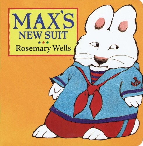 Rosemary Wells Max's New Suit (Libro di cartone) Max and Ruby