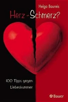 Herz-Schmerz? Baureis, Helga:
