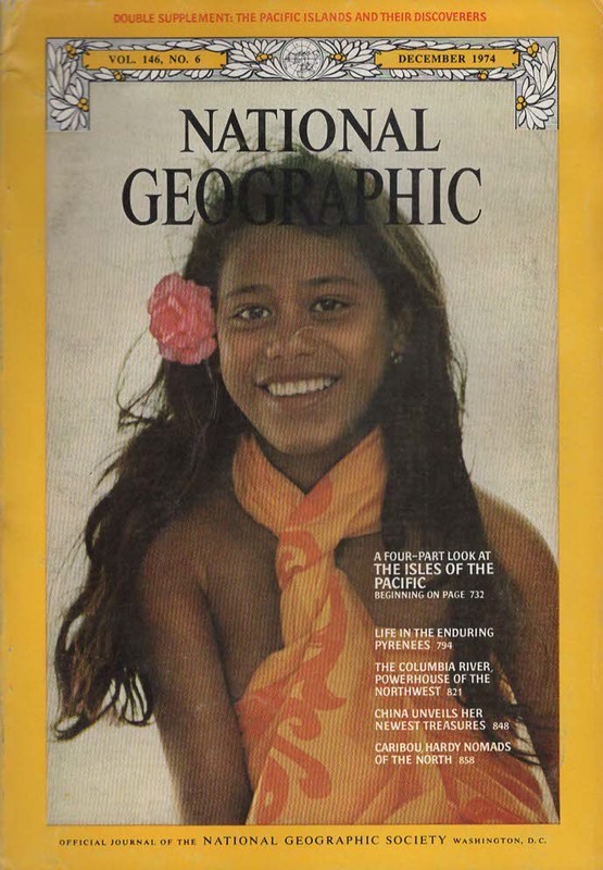National Geographic Magazine – December 1974 – Pacific Islands, Pyrenees, Columb