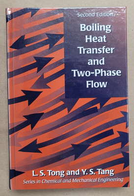 Boiling Heat Transfer and Two-Phase Flow by L. S. Tong and Y. S. Tang (1997,...