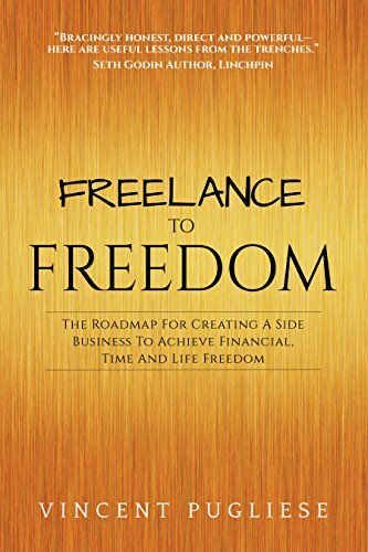 Freelance to Freedom: The Roadmap f... by Pugliese, Vincent Paperback / softback
