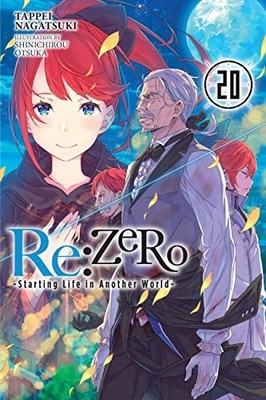Re:ZERO -Starting Life in Another World-, Vol. 20 (light novel) by Shinichirou