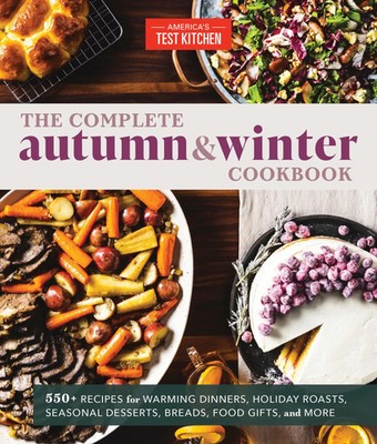 The Complete Autumn and Winter Cookbook | America'S Test Kitchen | Taschenbuch