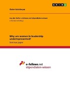 Why Are Women In Leadership Underrepresented? ÖZden Bulutbeyaz