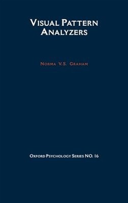 Visual Pattern Analyzers, Hardcover by Graham, Norma Van Surdam, Like New Use...