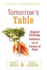Tomorrow's Table: Organic Farming, ..., Ronald, Pamela 