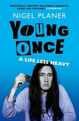 Young Once: A Life Less Heavy by Planer, Nigel Hardback Book The Fast Free