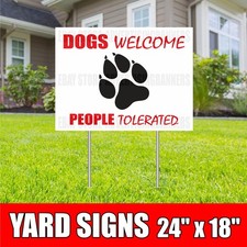 DOGS WELCOME PEOPLE TOLERATED Yard Sign with H-Stakes Attention