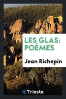 Jean Richepin | Les Glas | Taschenbuch | FranzöSisch (2017) | PoèMes