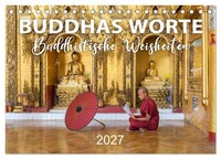 Buddhas Worte - Buddhistische Weisheiten (Tischkalender 2027 DIN A5 Quer),...