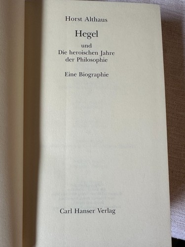 Althaus, "Hegel und Die heroischen Jahre der Philosophie", Hanser 1992 - Bild 4 von 5