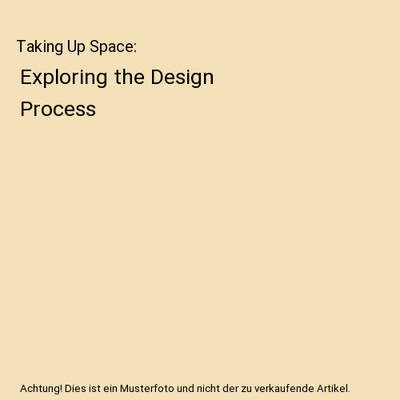 Taking Up Space: Exploring the Design Process, Tiiu Vaikla-Poldma