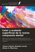 Color Y Acabado Superficial De La Resina Compuesta Dental CorrêA (U. A.) Buch