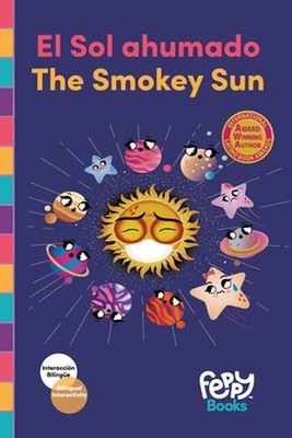 El Sol ahumado - The Smokey Sun: Bilingual Book Spanish/English for Kids: Biling