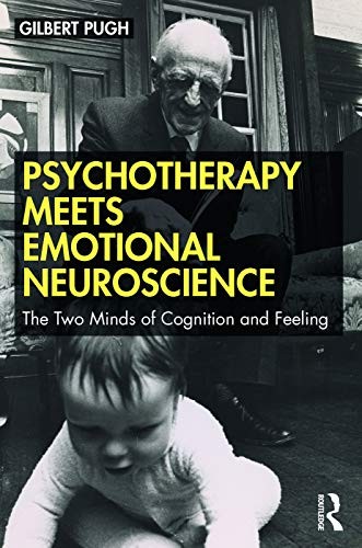 Psychotherapy Meets Emotional Neuroscience: The Two Minds of Cog