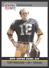 Terry Bradshaw #14 1990 Pro Set Super Bowl MVP Collectibles Pittsburgh Steelers