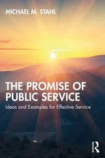 The Promise of Public Service : Ideas and Examples for Effective