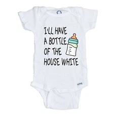 I'll Have a Bottle of the House White Funny Baby Onesie FREE SHIPPING