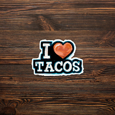 I Love Tacos - Colorful Painted Sticker Decal for Taco Lovers #1389