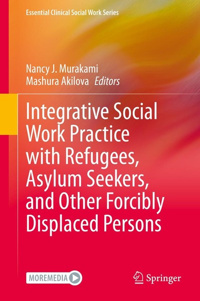 Integrative Social Work Practice With Refugees, Asylum Seekers, And Other Forcib-image