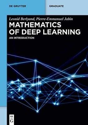 Mathematics of Deep Learning: - Paperback, by Berlyand Leonid; Jabin - Very Good