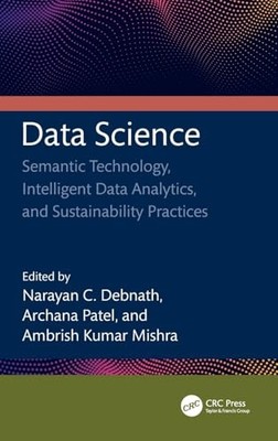Data Science: Semantic Technology, Intelligent Data Analytics, and Sustainabili