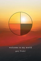 Gary Trudel | Welcome To My World | Taschenbuch | Englisch (2021) | Friesenpress