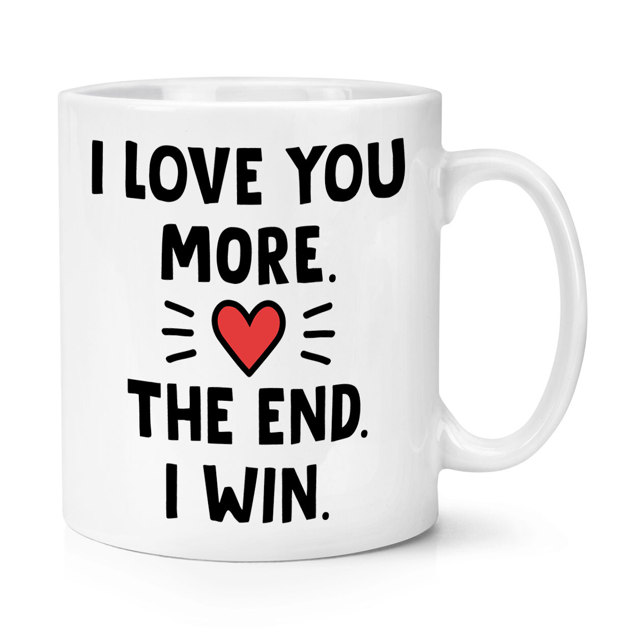 I Love You More The End I Win 10oz Mug Cup Valentine's Day Girlfriend Boyfriend