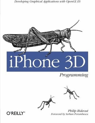 iPhone 3D Programming: Developing Graphical Applic by Philip  Rideout 0596804822