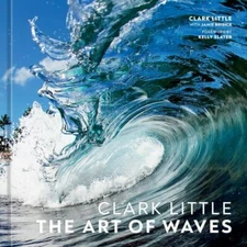 Clark Little: The Art of Waves by Clark Little (1984859781) Hardcover
