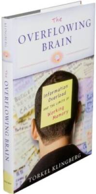 The Overflowing Brain: Information Overload and the Limits of Working - GOOD