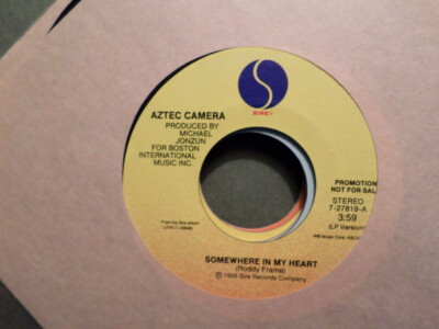 PROMO SIRE 7' 45 RECORD/AZTEC CAMERA/SOMEWHERE IN MY HEART/1988 ALT EX+ VINYL